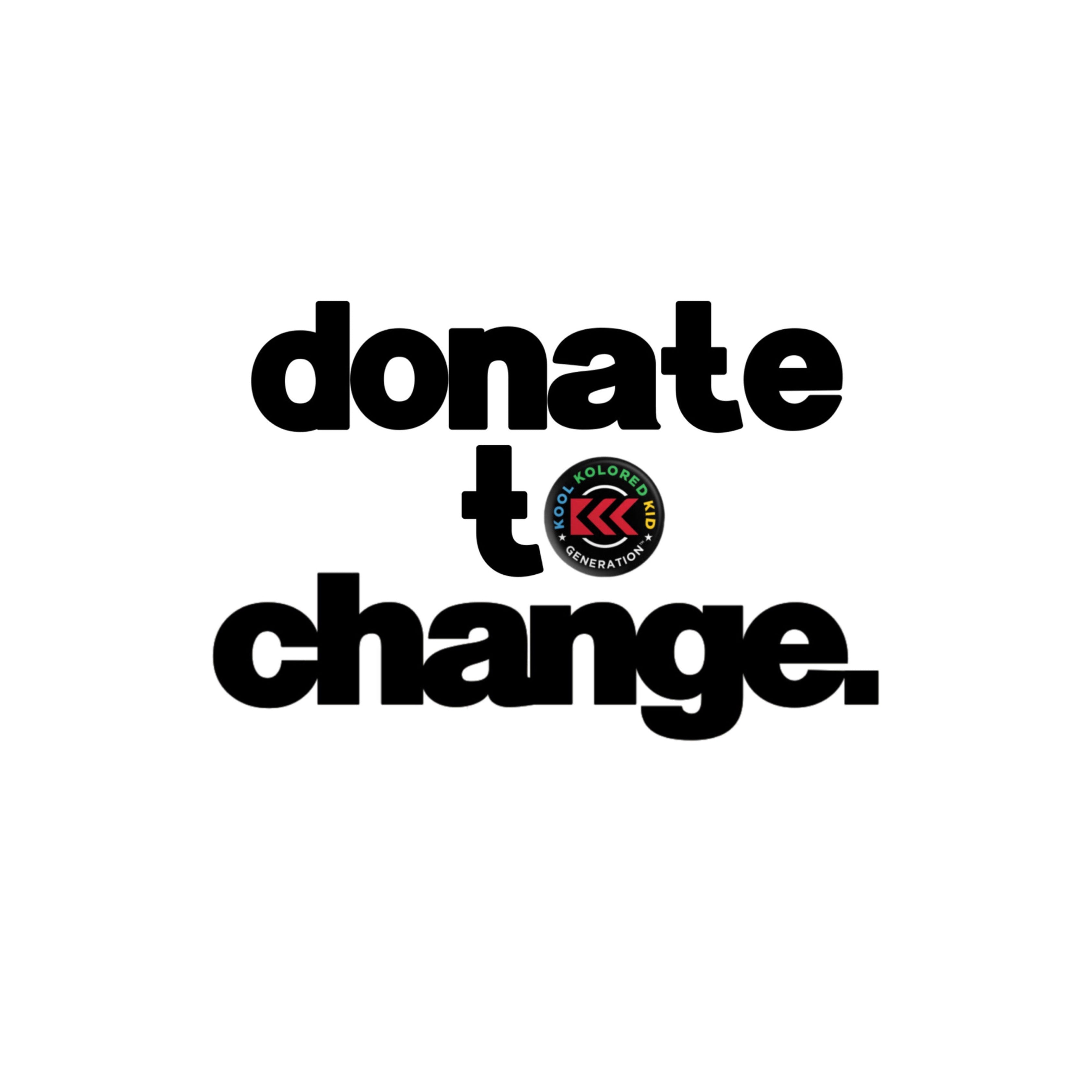 Donate To  Change